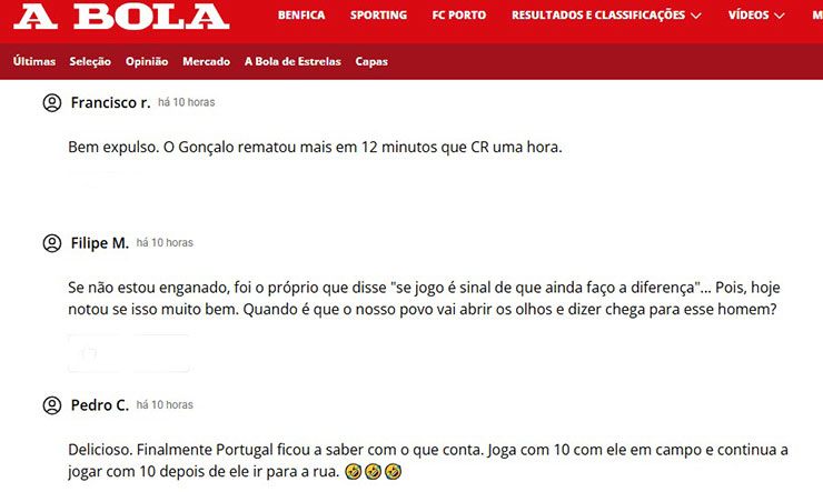 "Bị đuổi là đúng thôi, Goncalo đá 12 phút còn sút nhiều hơn CR7 trong 1 giờ" -&nbsp;"Nếu tôi không nhầm, anh ta nói 'chừng nào tôi còn thi đấu là còn tạo ra sự khác biệt'. Ờ, hôm nay đúng là có sự khác biệt. Khi nào công chúng mới mở to mắt và nói với gã này rằng thế là đủ rồi?" - "Hay thật, Bồ Đào Nha giờ đã biết mình có cái gì trong tay. Vào sân đá từ đầu trận với 10 người và tiếp tục đá với 10 người sau khi ai đó bị đuổi ra".
