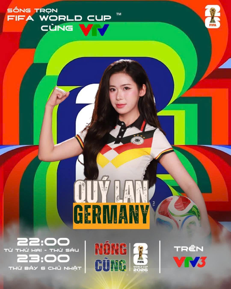Quý Lan là đại diện fan của tuyển Đức ở chương trình "Nóng cùng World Cup 2026" của VTV